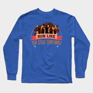 run like you stole something 3 Long Sleeve T-Shirt